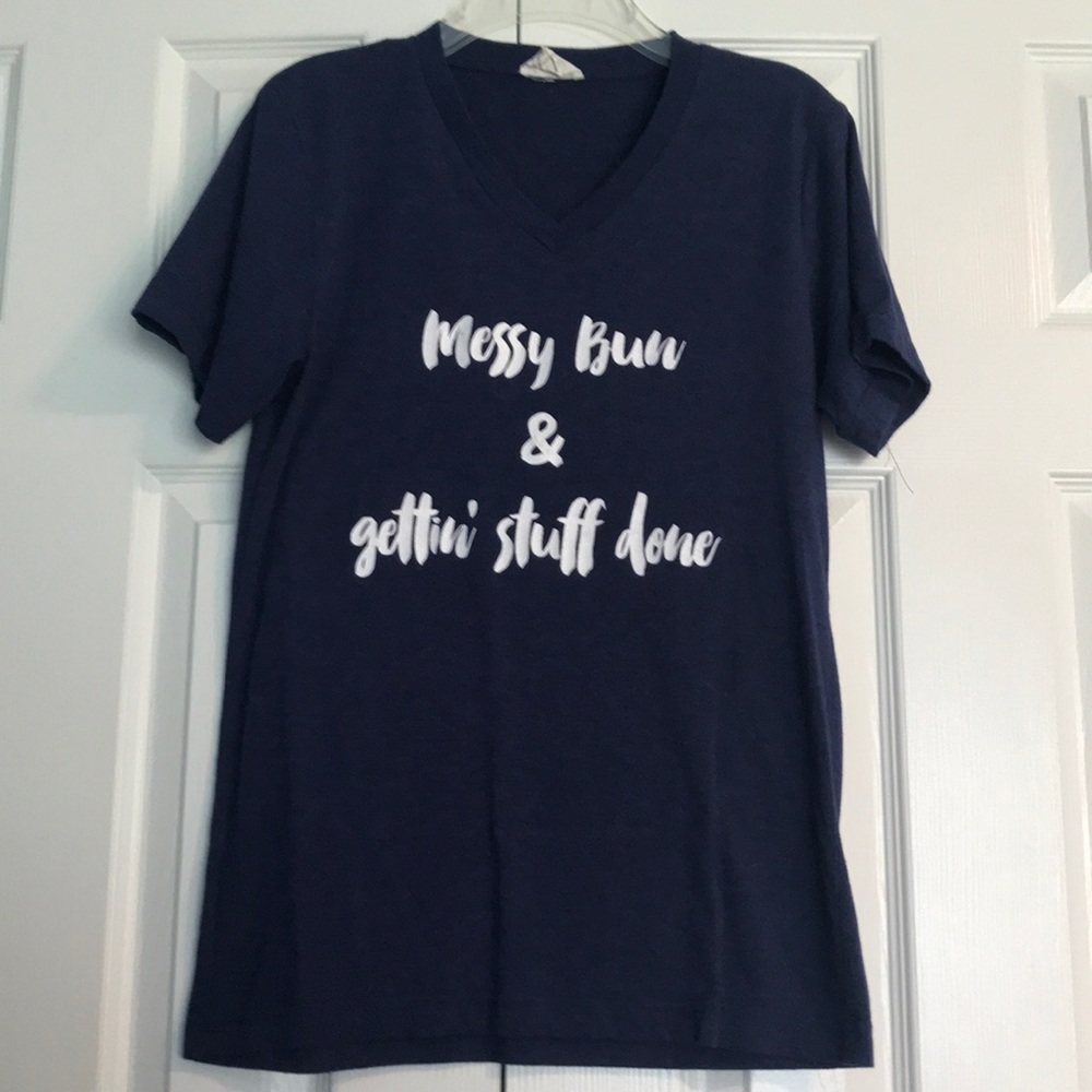 “Messy Bun & Gettin’ Stuff Done” vneck tee
